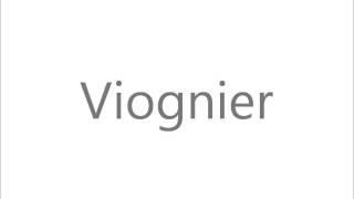 How to Pronounce Viognier [upl. by Derreg]