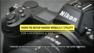 How To Setup Nikon Webcam Utility [upl. by Queena262]