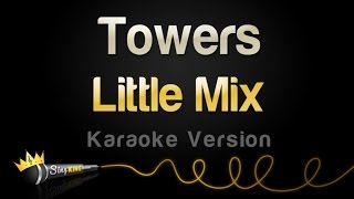 Little Mix  Towers Karaoke Version [upl. by Adigun752]