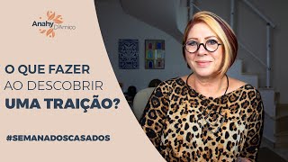 O QUE FAZER AO DESCOBRIR UMA TRAIÇÃO  SEMANA DOS CASAIS [upl. by Adela]