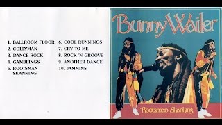 Bunny Wailer  Rootsman Skanking Full Album [upl. by Yuh390]