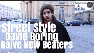 David Boring Naive New Beaters le Street Style [upl. by Giralda240]