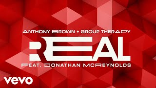 Anthony Brown amp group therAPy  Real Official Lyric Video ft Jonathan McReynolds [upl. by Adnamma]