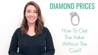 Diamond Prices  How to Get the Value without the Cost [upl. by Iarahs]