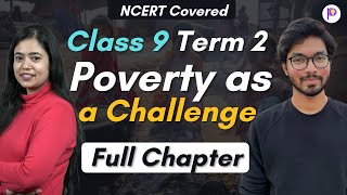 Poverty as a Challenge Class 9 Easiest Explanation OneShot Lecture  Class 9 Civics Term 2 202122 [upl. by Alledi]