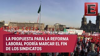 ¿Qué va a pasar con los sindicatos en México [upl. by Scheider]