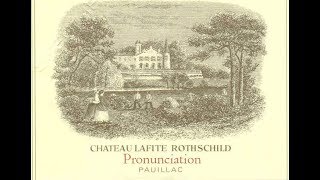 Château Lafite Rothschild Pronunciation  Best of 1855 Pauillac Wine [upl. by Curtis125]