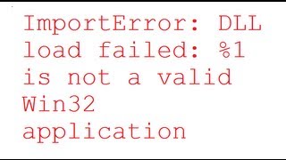 ImportError DLL load failed 1 is not a valid Win32 application  Python Debugging [upl. by Dosia]