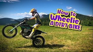 How To Wheelie A Dirt Bike NEW VERSION [upl. by Erodisi467]