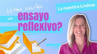 Cómo escribir un ensayo reflexivo [upl. by Pickard840]