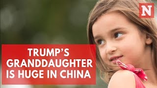 Why Trumps Granddaughter Is Adored In China [upl. by Edgardo]