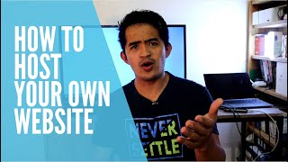 Host Your Own Website at Home A Complete Guide [upl. by Ihskaneem349]