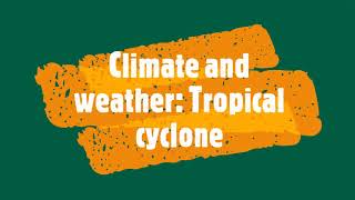 Climate and weather Tropical cyclones [upl. by Navad]