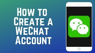 How to Create a WeChat Account [upl. by Zildjian]