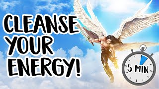 5 Minute Energy Cleanse with Archangel Michael [upl. by Eiliah234]