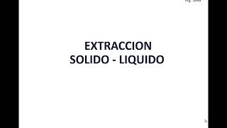 Extracción Sólido  Liquido pt1 OPE III [upl. by Aivekahs]