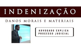 INDENIZAÇÃO X DANOS MORAIS  Advogado explica processo judicial [upl. by Emelen]