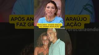 Viviane Araújo A Verdade que Ninguém Contou [upl. by Garzon]