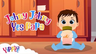 Johny Johny Yes Papa Eating Sugar No Papa Song  Kids Songs  Nursery Rhymes  Yippee Kids Tv [upl. by Riki]