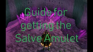 Obtaining The Salve Amulet Guide Quickest Way and The Long Route Shown [upl. by Kassel]