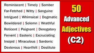 50 Advanced Adjectives C2 to Build Your Vocabulary [upl. by Tuddor]