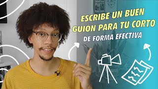 Como ESCRIBIR UN BUEN GUIÓN de cortometraje [upl. by Retsila]