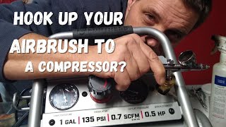 How to attach an airbrush to a regular compressor Lets hook it up [upl. by Marlon]