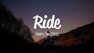 Twenty One Pilots  Ride Lyrics [upl. by Mairb4]