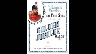 SOUSA “Golden Jubilee” 1928  quotThe Presidents Ownquot United States Marine Band [upl. by Ainav818]