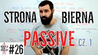 Strona Bierna Passive Część 1  ROCK YOUR ENGLISH 26 [upl. by Oakley]