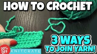 3 Options For Joining A New Ball Of Yarn  Crochet amp Knitting Tips [upl. by Mosley771]