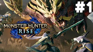 MONSTER HUNTER RISE Gameplay Walkthrough Part 1  My First Monster Hunter Game [upl. by Rennug]