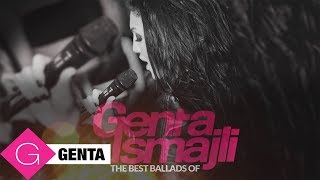 The Best Ballads of Genta Ismajli [upl. by Catherine]