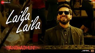 Laila Laila  AndhaDhun  Ayushmann Khurrana  Tabu  Radhika Apte  Amit Trivedi  Sriram Raghavan [upl. by Affra]