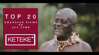 TOP 20 GHANAIAN FILMS OF ALL TIME [upl. by Naillil]