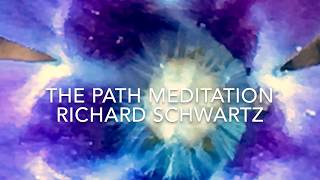 The Path Meditation  Dick Schwartz Featuring Teds Garden [upl. by Zulema709]