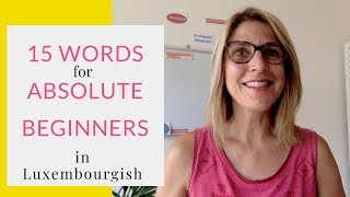 15 Basic Luxembourgish Words for Absolute Beginners [upl. by Annavaj908]