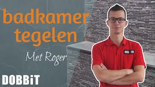 Badkamermuur tegelen met Roger [upl. by Boles]