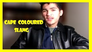 CAPE COLOURED SLANG [upl. by Eyeleen55]