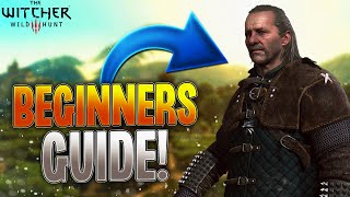 Complete Witcher 3 Wild Hunt Beginners Guide 2023 [upl. by Okemak385]