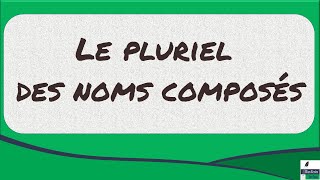 Le pluriel des noms composés [upl. by Jaehne282]