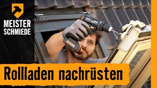 Rollladen nachrüsten am Dachfenster  HORNBACH Meisterschmiede [upl. by Aneema927]