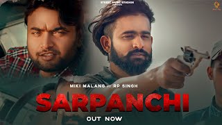 SARPANCHI Official Video  Miki Malang  R P Singh  Sarpanchi Haryanvi Song 2022 [upl. by Patten]