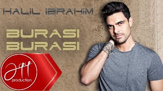 Halil İbrahim  Burası Burası Official Audio [upl. by Zennas429]