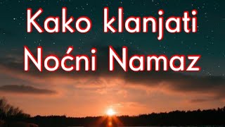 NOĆNI NAMAZ  Kako klanjati  Objašnjenje [upl. by Scottie]