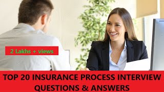 TOP 20 INSURANCE PROCESS INTERVIEW QUESTIONS amp ANSWERS [upl. by Acherman439]