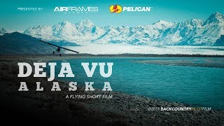 Déjà Vu Alaska  A Flying Short Film [upl. by Azial182]