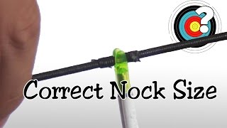 Archery  Arrow Nocks  Correct Size [upl. by Dewhirst904]