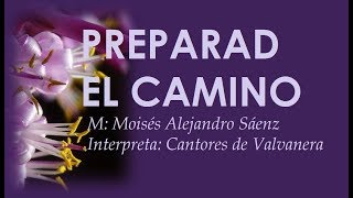 CANTOS DE ADVIENTO  PREPARAD EL CAMINO  2º y 3º Domingo [upl. by Bevvy]