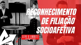 DIREITO DE FAMÍLIA Reconhecimento de filiação socioafetiva [upl. by Mika]